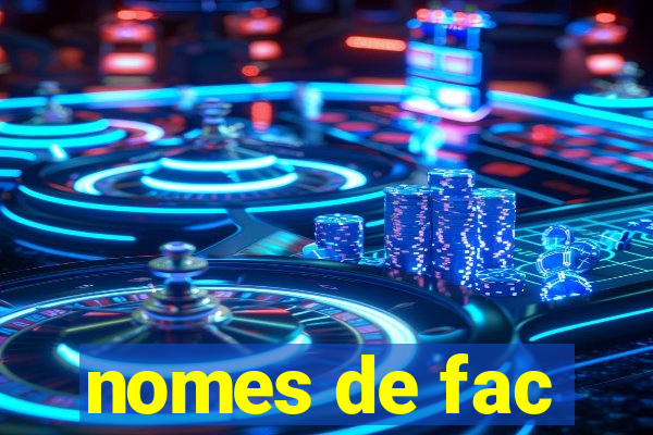 nomes de fac